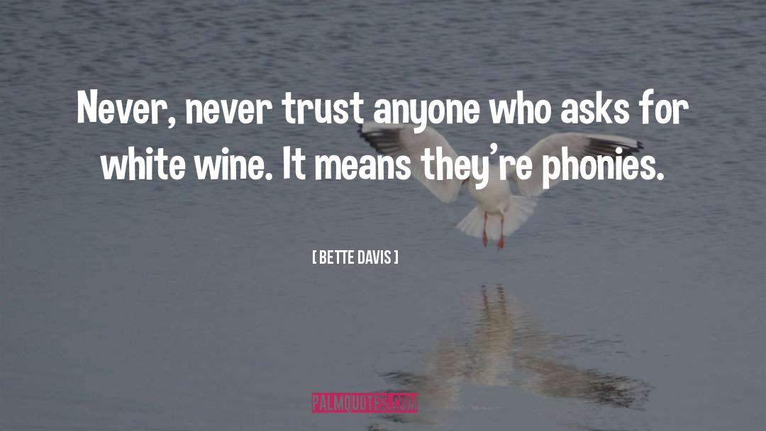 White Wine quotes by Bette Davis