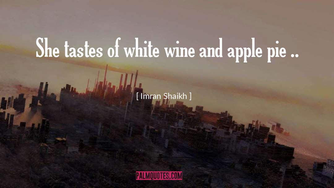 White Wine quotes by Imran Shaikh
