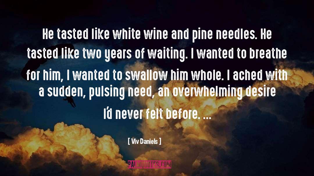 White Wine quotes by Viv Daniels