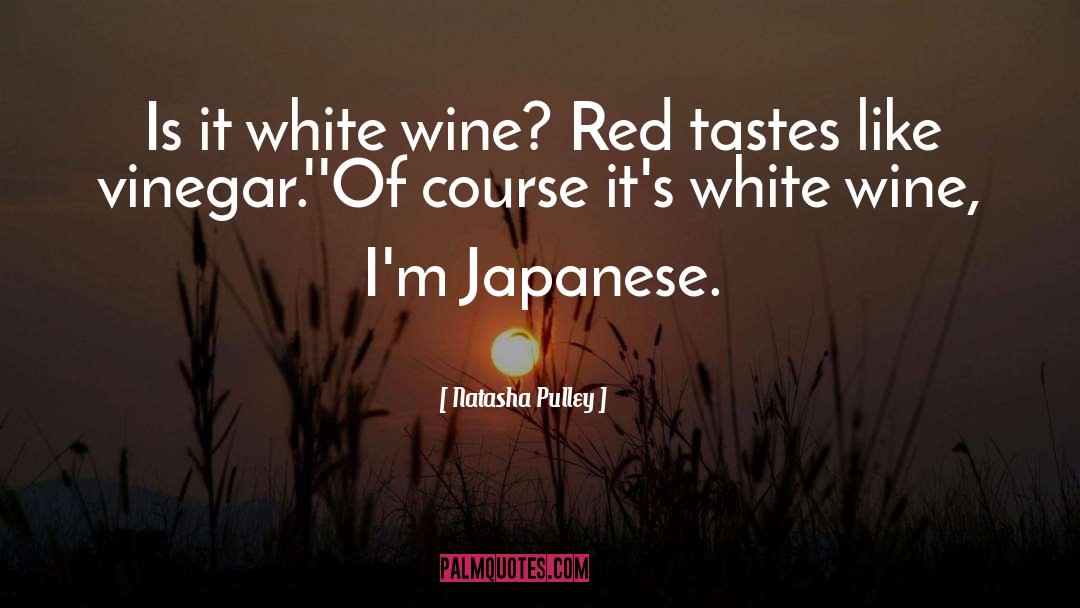 White Wine quotes by Natasha Pulley