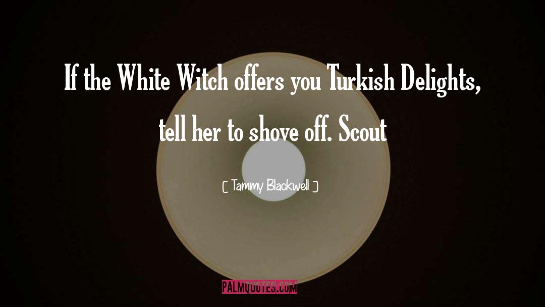 White Witch quotes by Tammy Blackwell