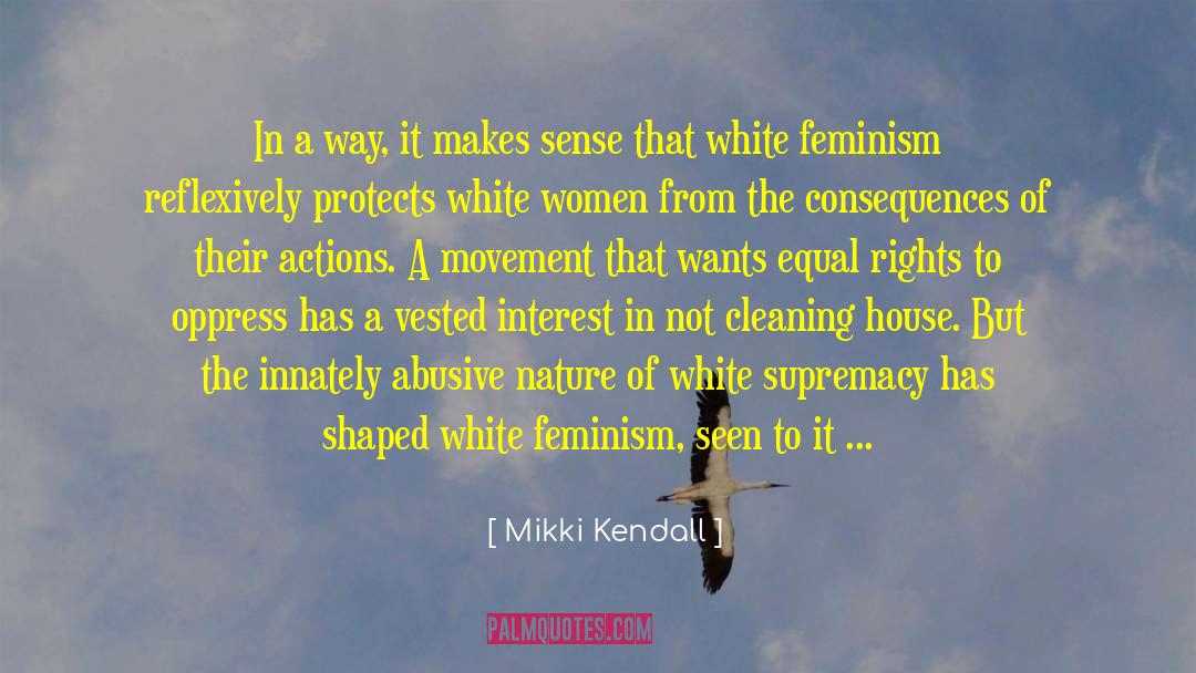 White Women quotes by Mikki Kendall