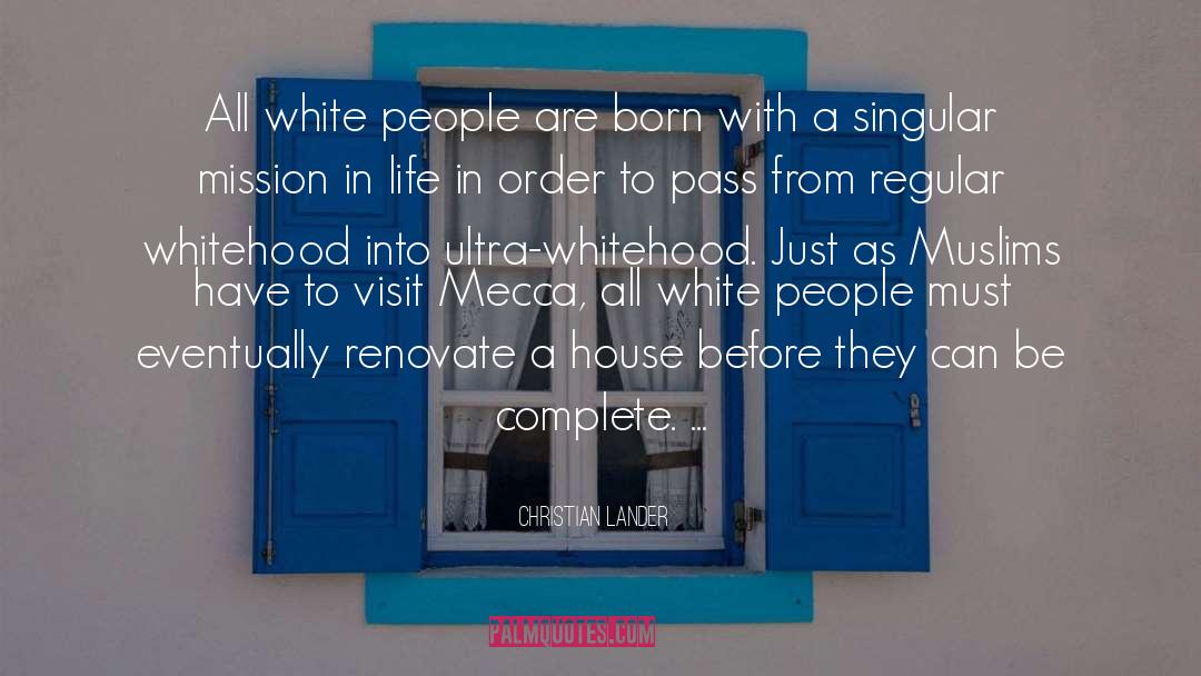 Whitehood quotes by Christian Lander