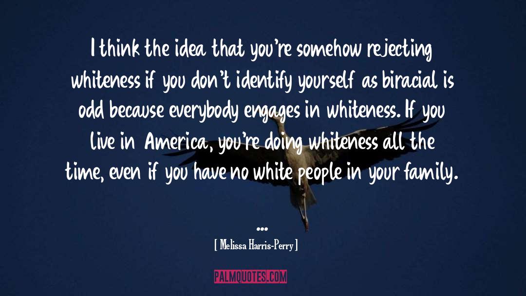 Whiteness quotes by Melissa Harris-Perry