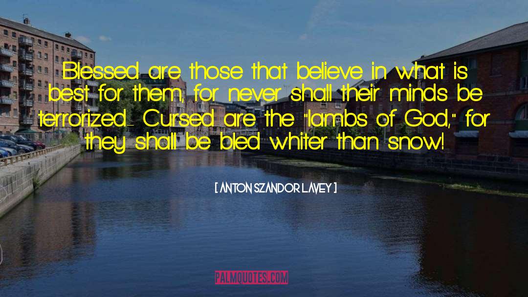 Whiter quotes by Anton Szandor LaVey