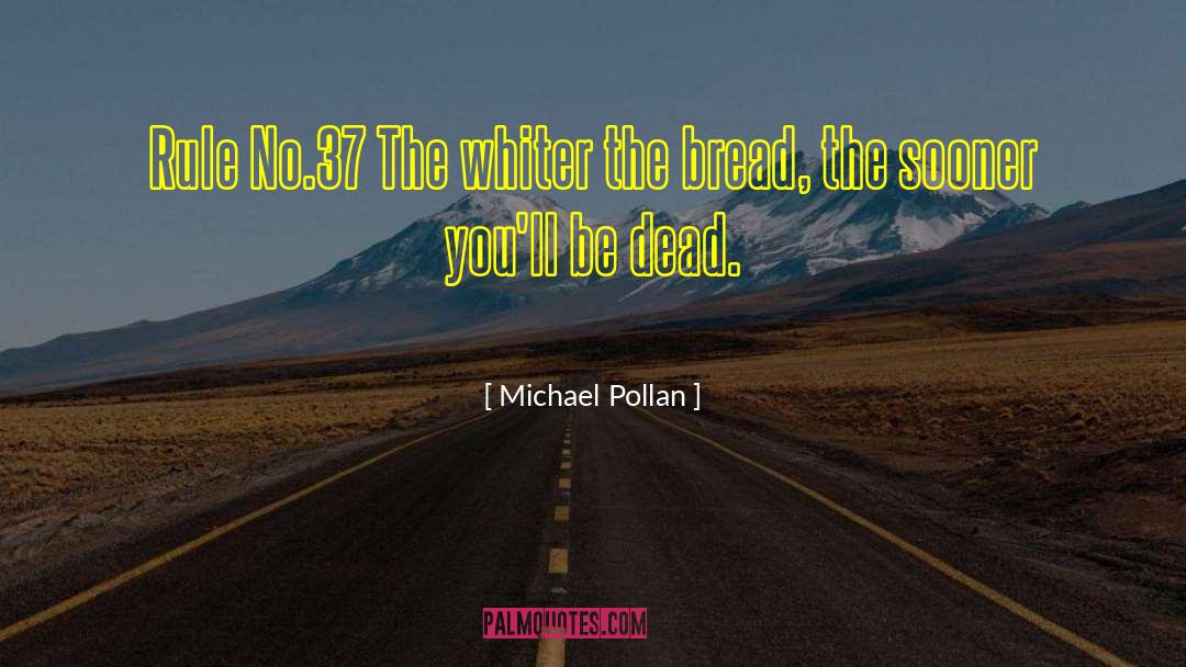 Whiter quotes by Michael Pollan