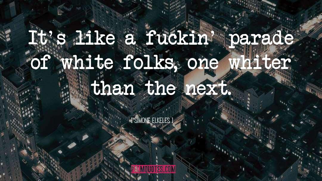 Whiter quotes by Simone Elkeles