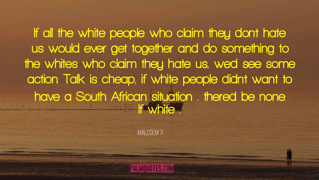 Whites quotes by Malcolm X