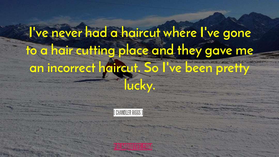 Whitewall Haircut quotes by Chandler Riggs