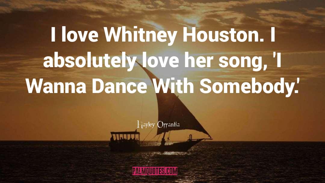 Whitney Houston quotes by Hayley Orrantia