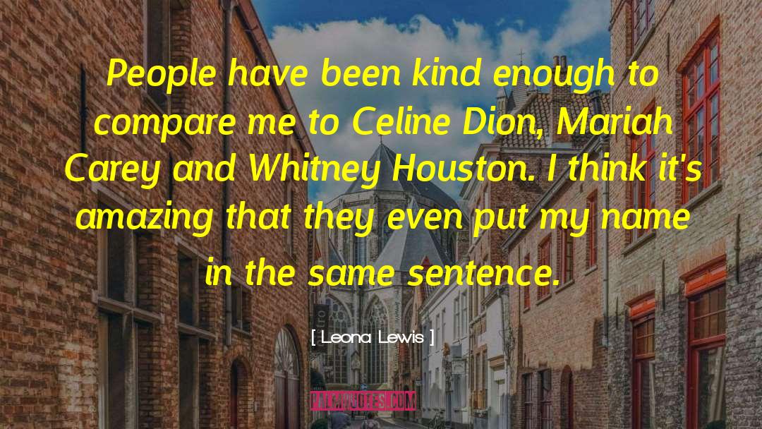 Whitney Houston quotes by Leona Lewis