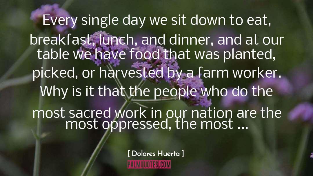 Whittome Farms quotes by Dolores Huerta