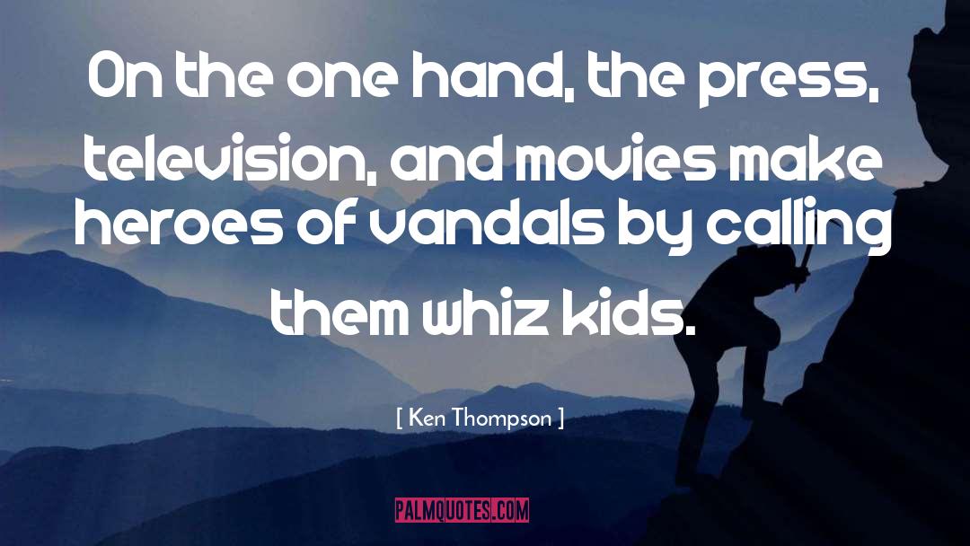 Whiz quotes by Ken Thompson