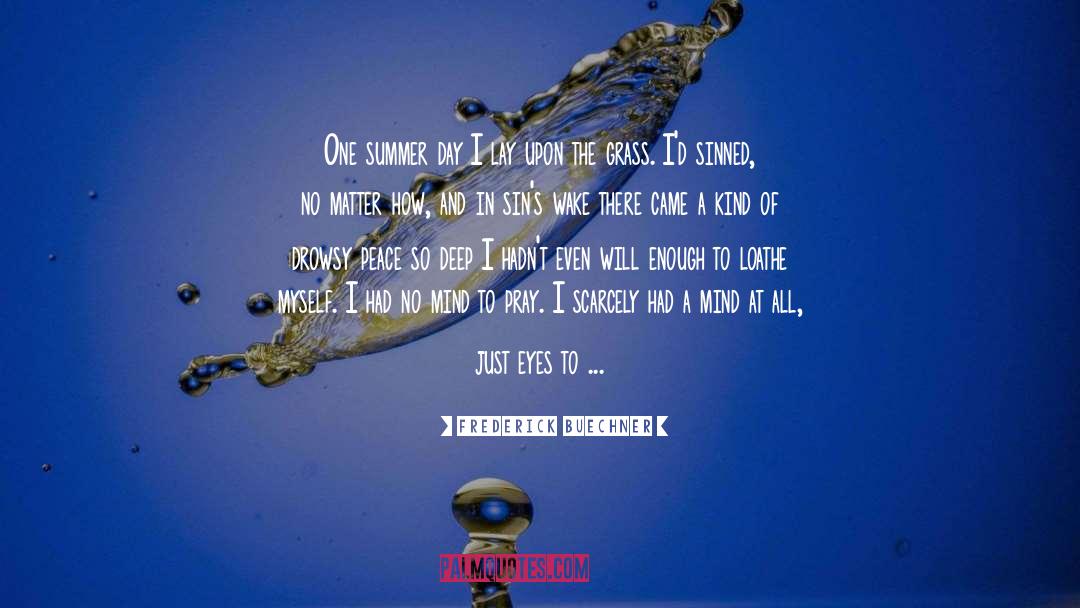 Whizzkids Summer quotes by Frederick Buechner