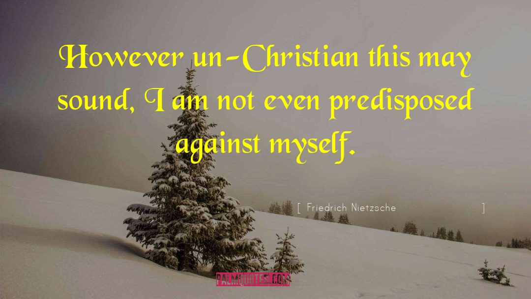 Who Am I Christian quotes by Friedrich Nietzsche
