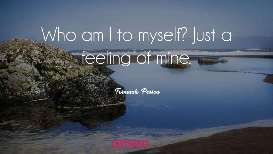 Who Am I Christian quotes by Fernando Pessoa