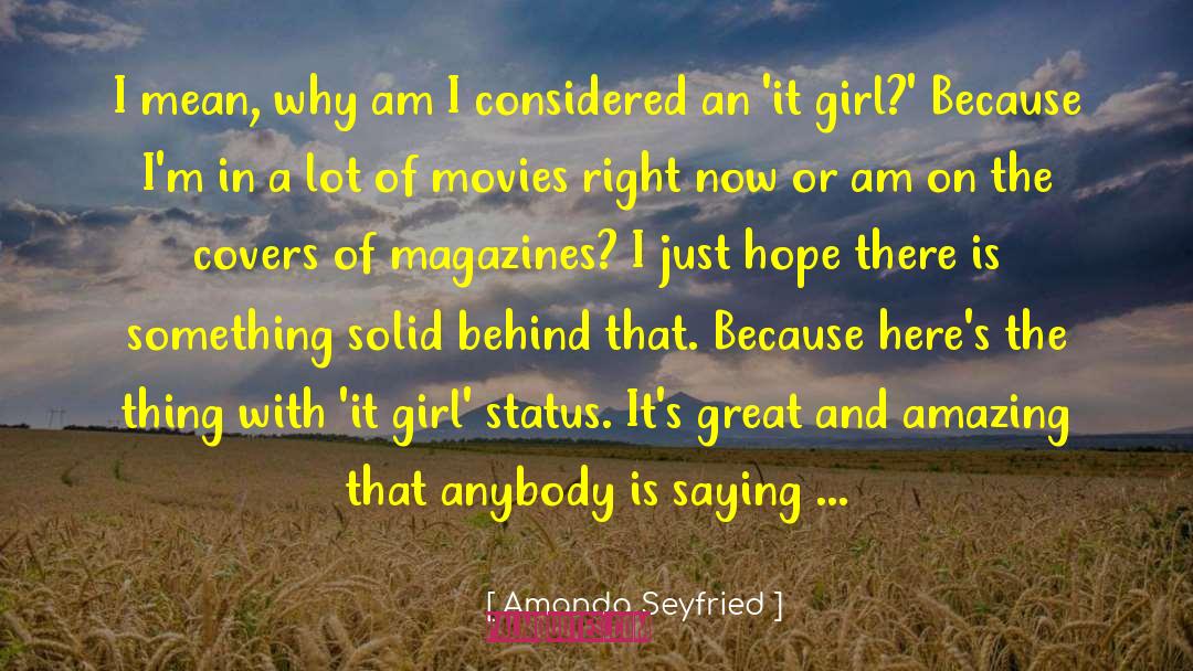 Who Am I quotes by Amanda Seyfried