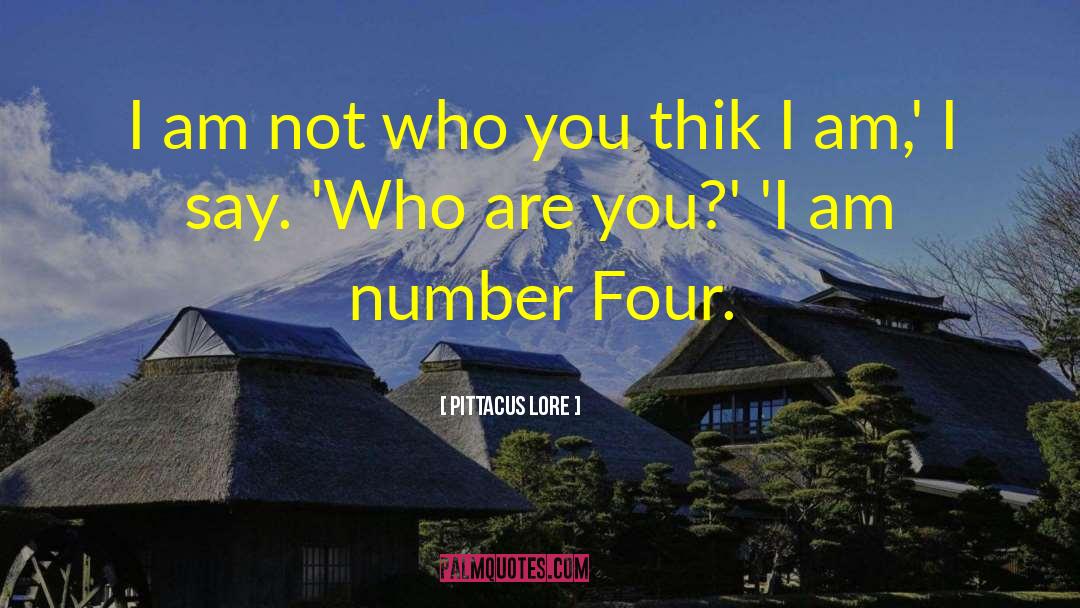 Who Are You quotes by Pittacus Lore