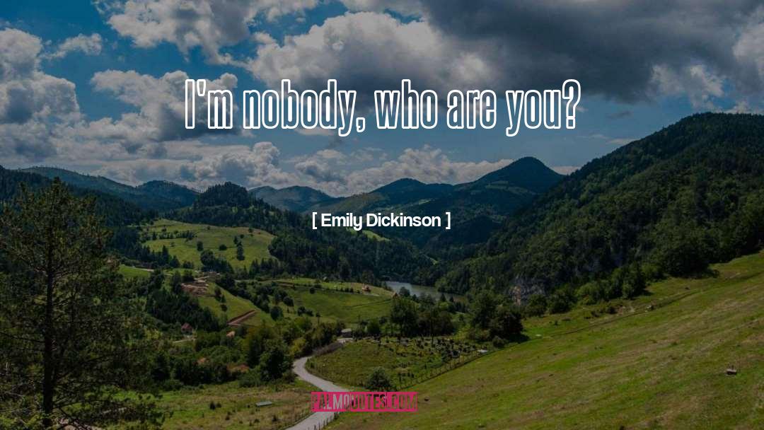 Who Are You quotes by Emily Dickinson