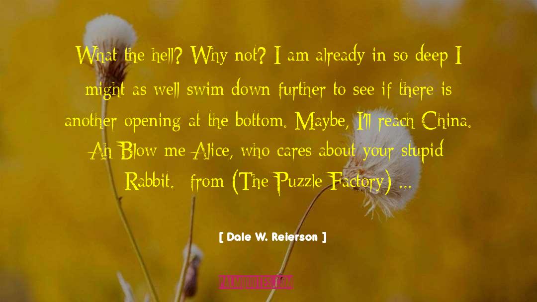 Who Cares quotes by Dale W. Reierson