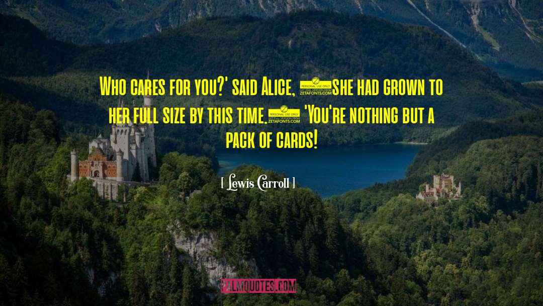 Who Cares quotes by Lewis Carroll