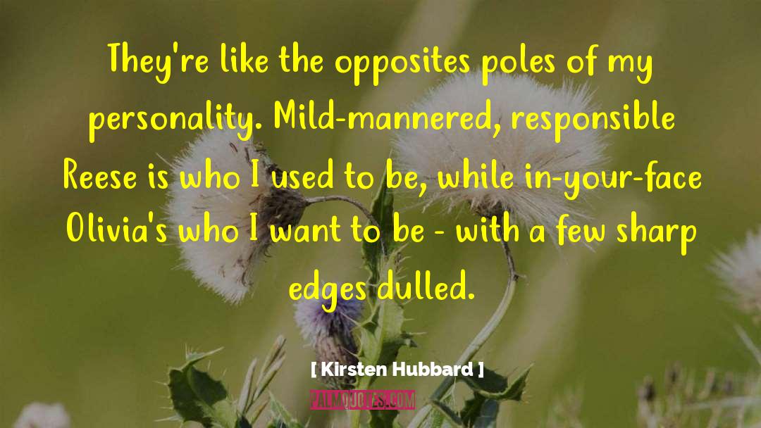 Who I Want To Be quotes by Kirsten Hubbard