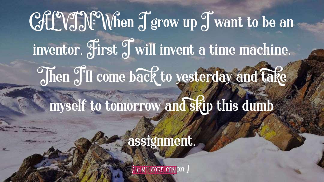 Who I Want To Be quotes by Bill Watterson