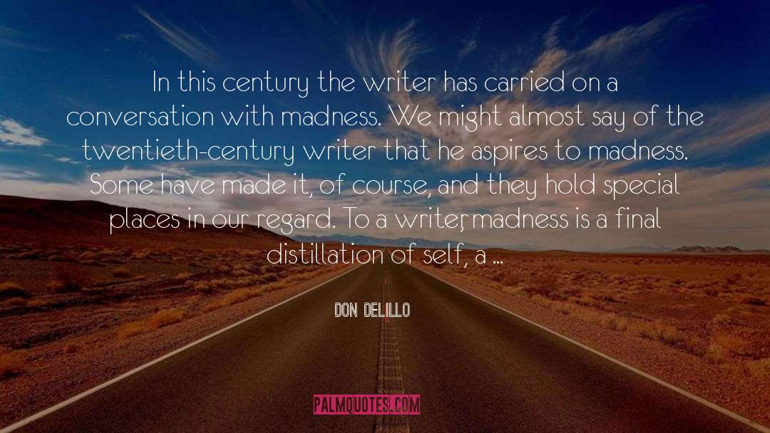 Who Is A Writer quotes by Don DeLillo
