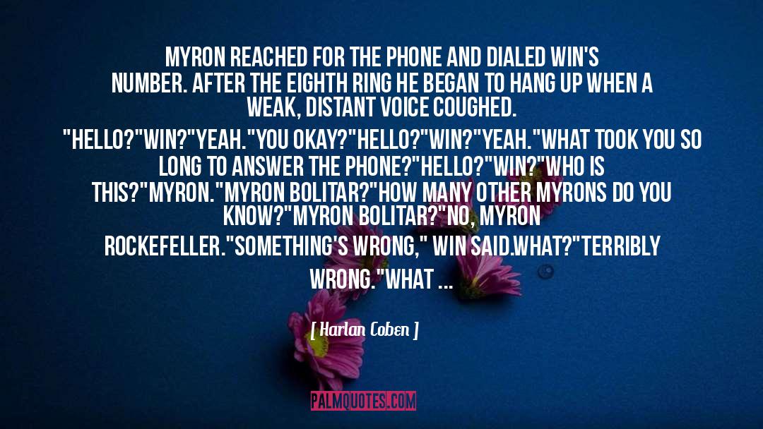 Who Is Calling The Shots quotes by Harlan Coben