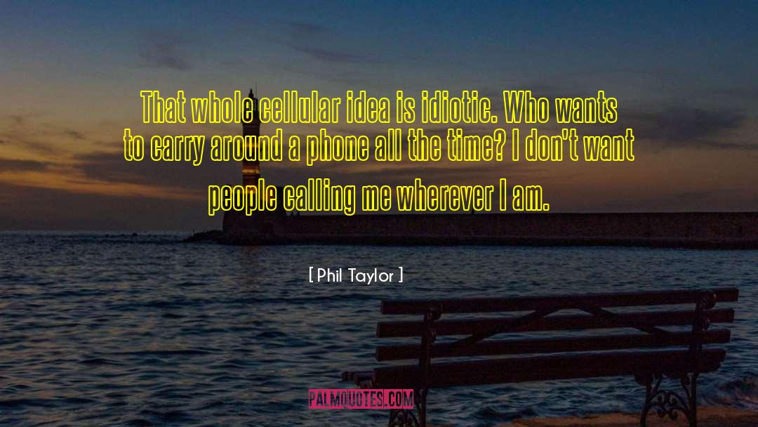 Who Is Calling The Shots quotes by Phil Taylor
