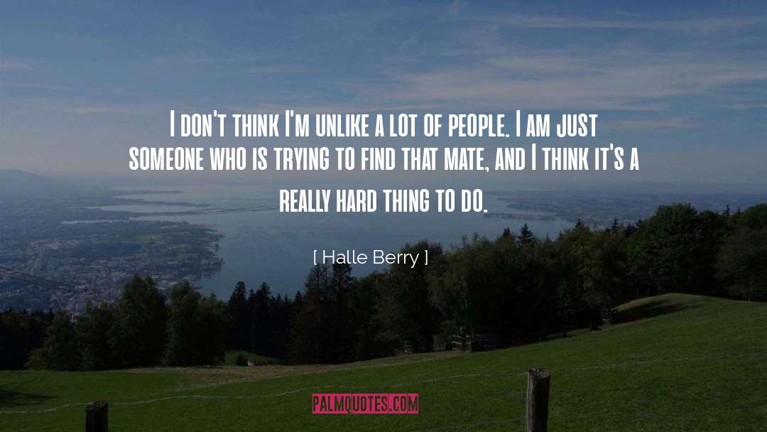 Who Is He quotes by Halle Berry