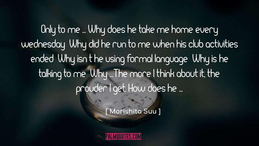 Who Is He quotes by Morishita Suu