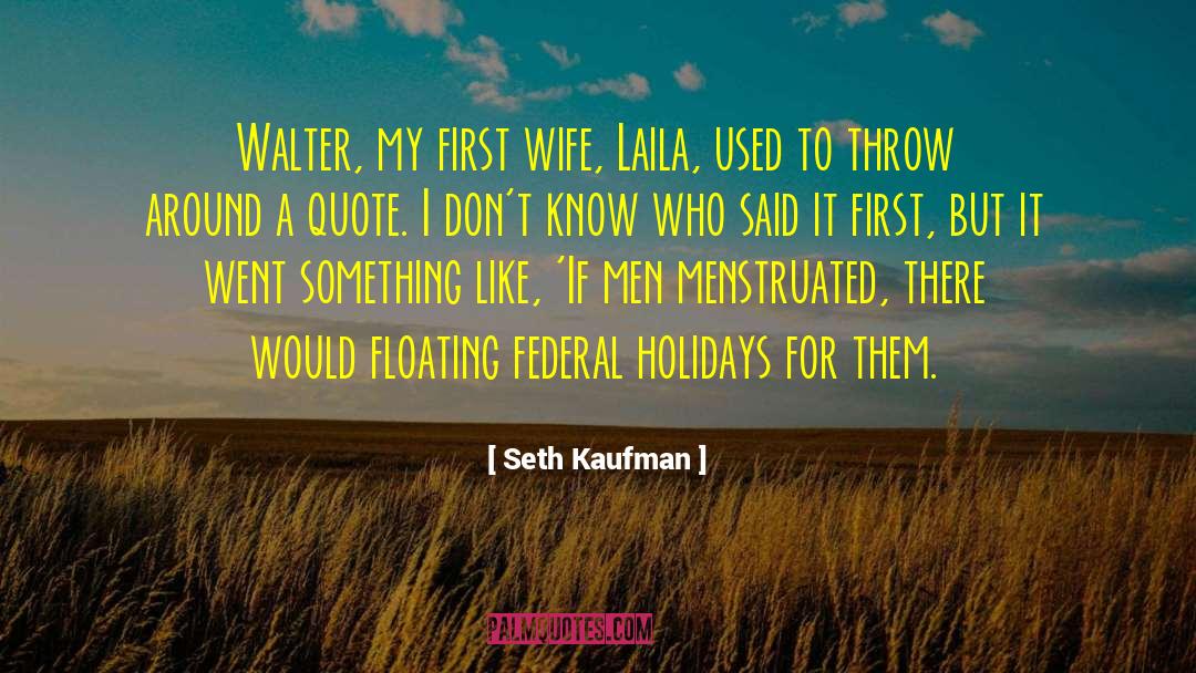 Who Said It First quotes by Seth Kaufman