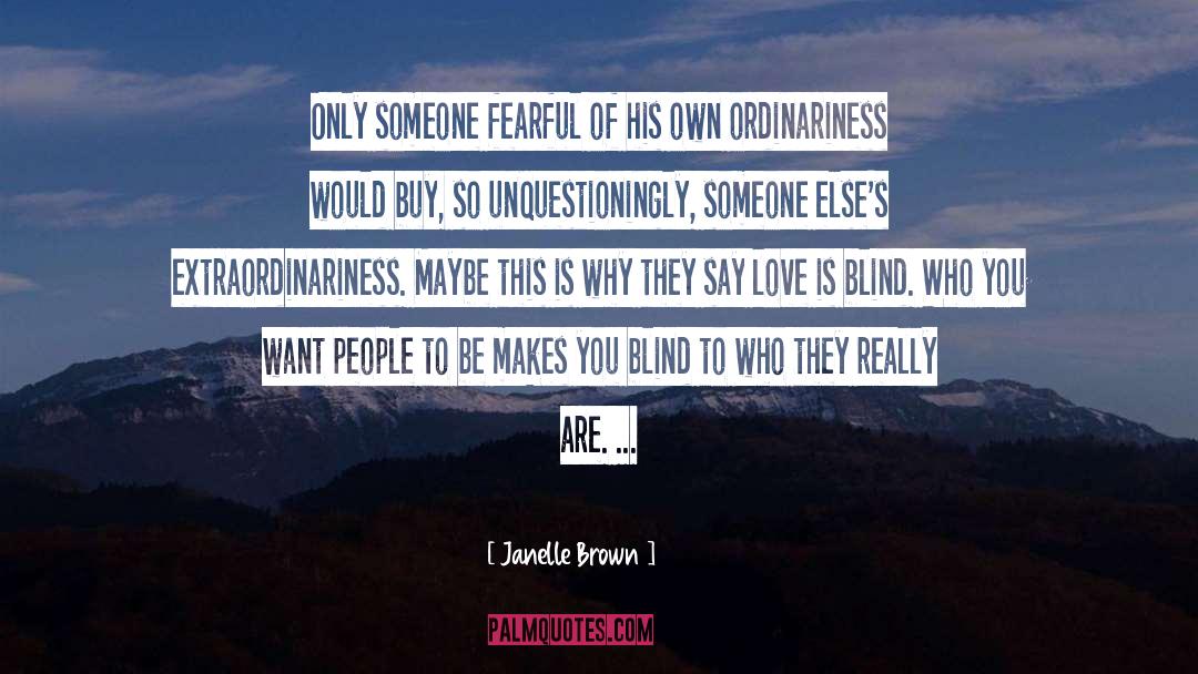 Who They Really Are quotes by Janelle Brown