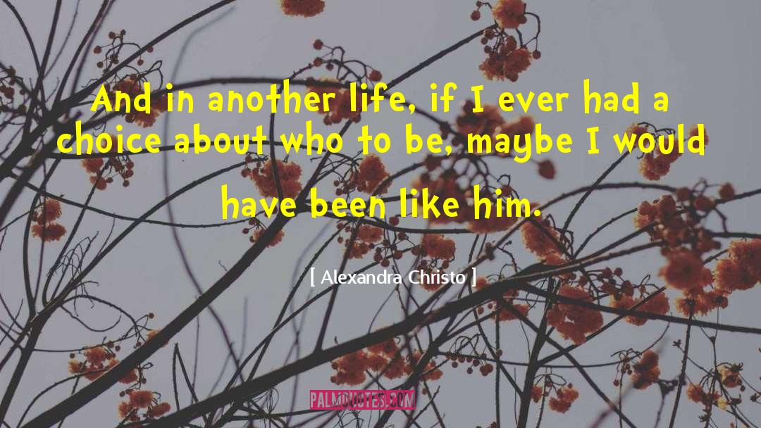 Who To Be quotes by Alexandra Christo