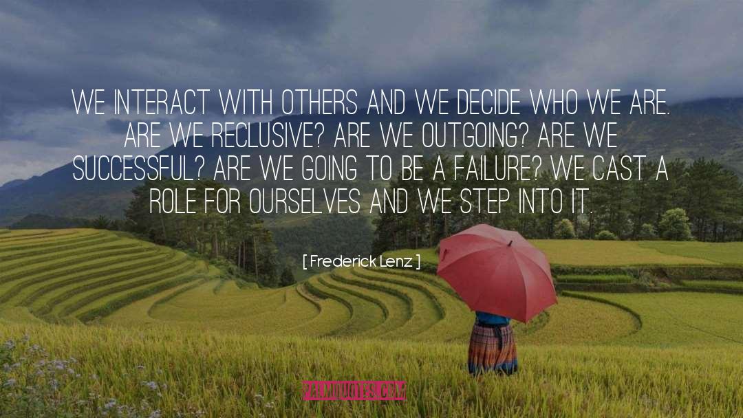 Who We Are quotes by Frederick Lenz
