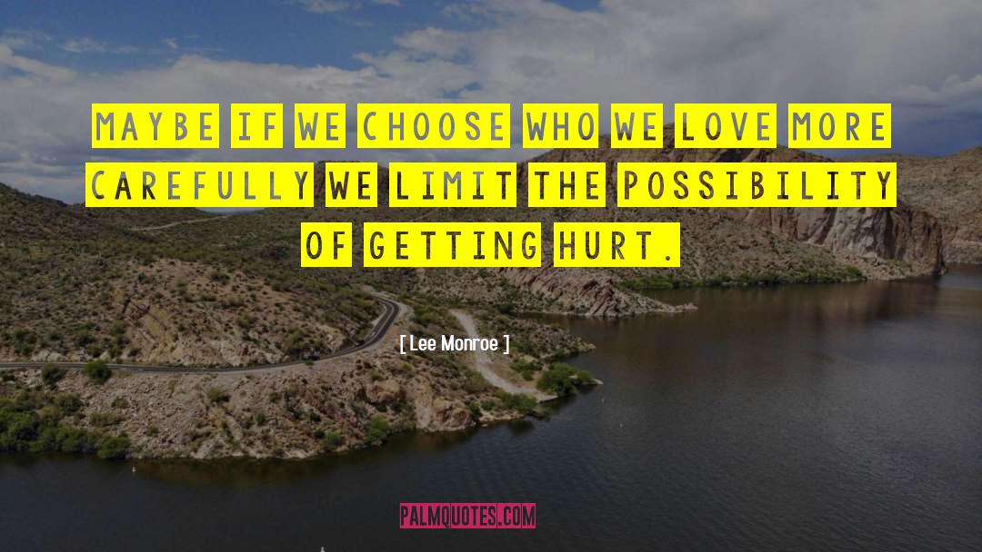 Who We Love quotes by Lee Monroe