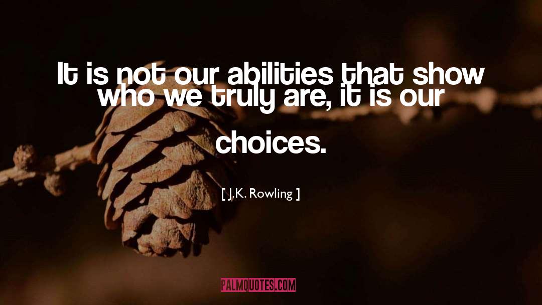 Who We Truly Are quotes by J.K. Rowling