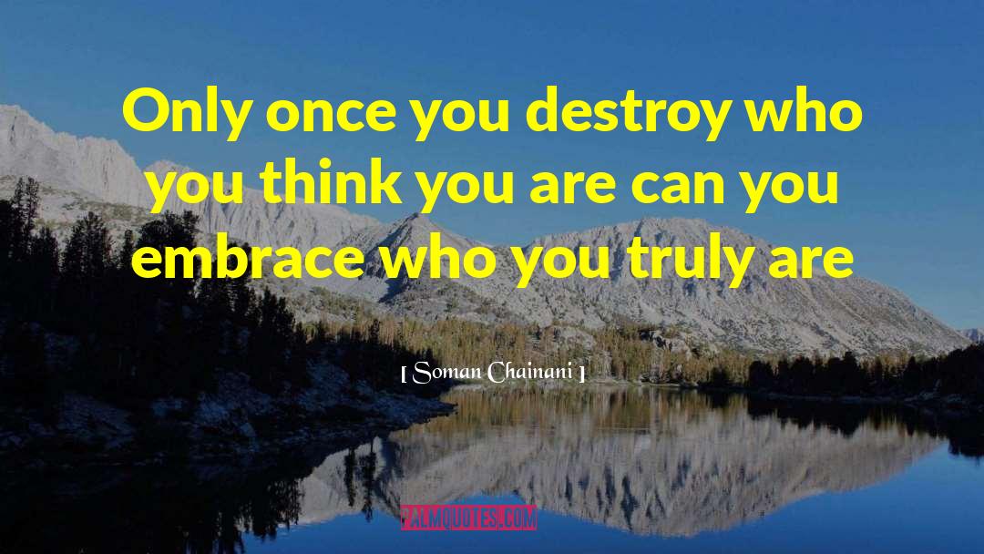 Who You Think You Are quotes by Soman Chainani