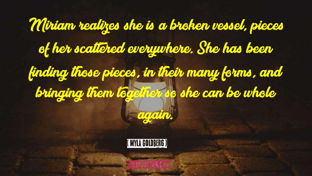 Whole Again quotes by Myla Goldberg