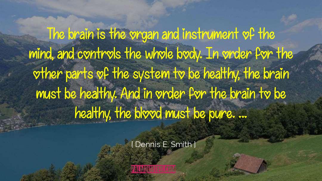 Whole Brain Thinking quotes by Dennis E. Smith