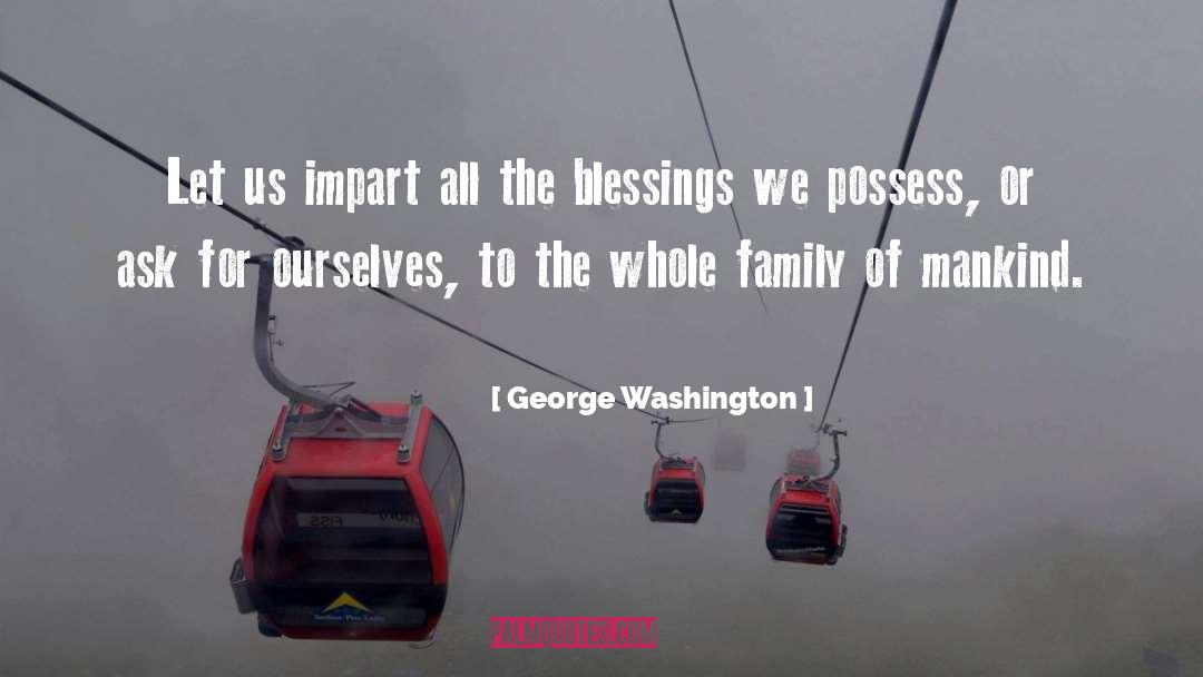 Whole Family quotes by George Washington
