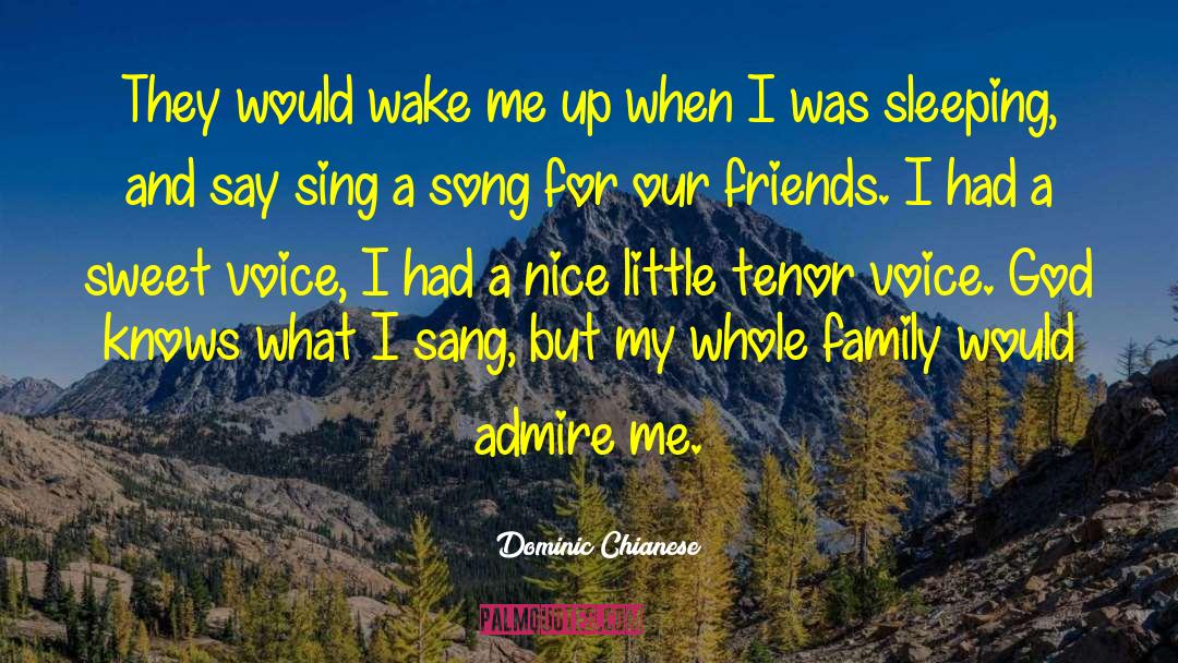 Whole Family quotes by Dominic Chianese