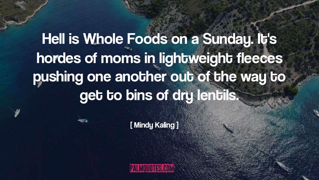 Whole Foods quotes by Mindy Kaling
