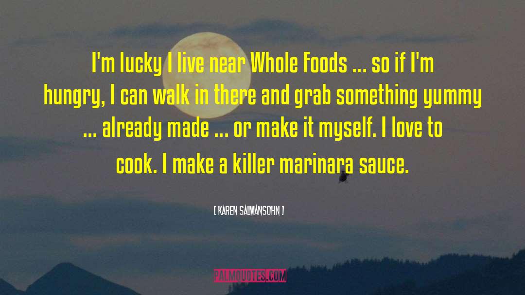 Whole Foods quotes by Karen Salmansohn