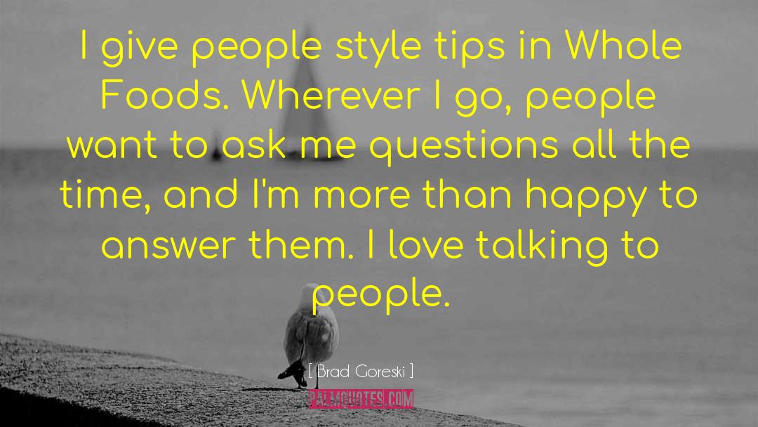 Whole Foods quotes by Brad Goreski