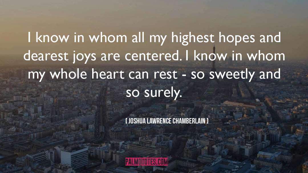 Whole Heart quotes by Joshua Lawrence Chamberlain