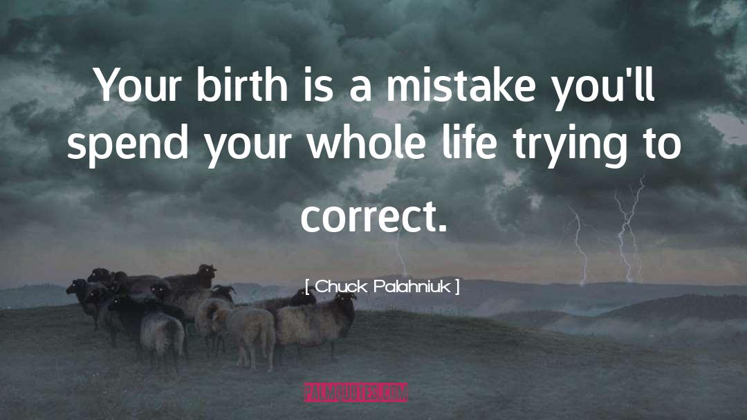 Whole Life quotes by Chuck Palahniuk