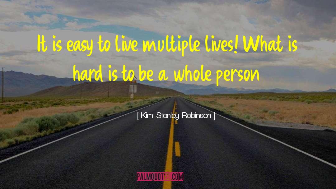 Whole Person quotes by Kim Stanley Robinson