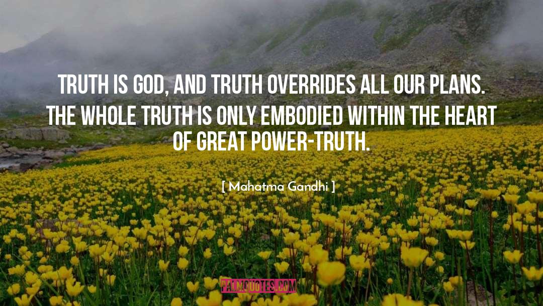 Whole Truth quotes by Mahatma Gandhi